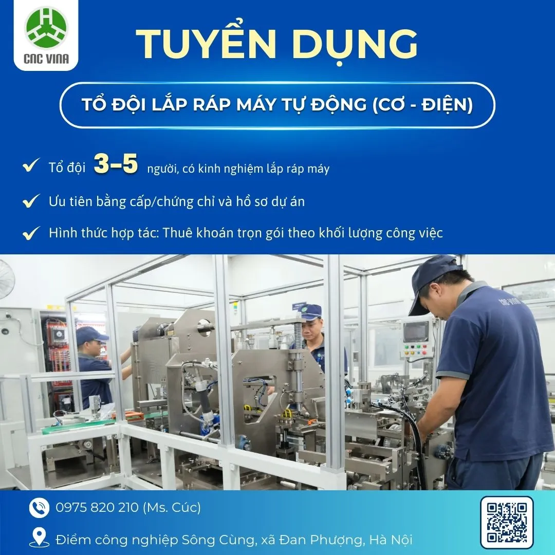 CNC VINA – Hợp tác thuê khoán tổ đội lắp máy tự động (Cơ - Điện)